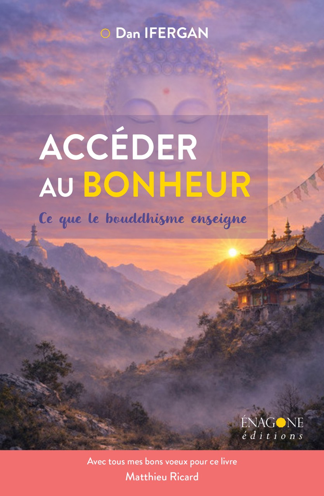 Accéder au bonheur, ce que le boudhisme enseigne