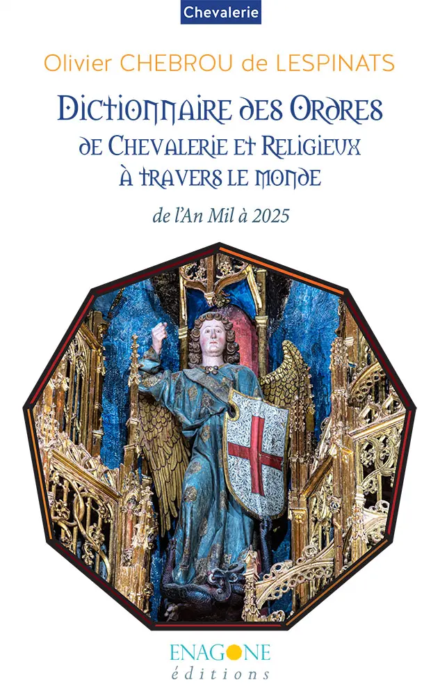 Dictionnaire des Ordres de Chevalerie, militaires et religieux