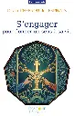 S'engager, pour donner un sens à sa vie