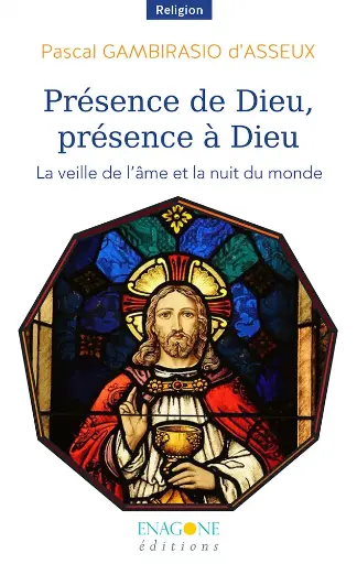 [9782488861007-ENA-0001] Présence de Dieu, présence à Dieu - La veille de l'âme et la nuit du monde