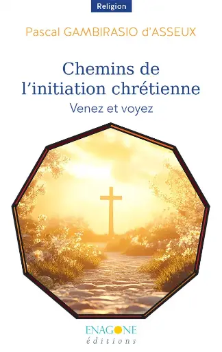 [9782488861014-ENA-0002] Chemins de l'initiation chrétienne - Venez et voyez
